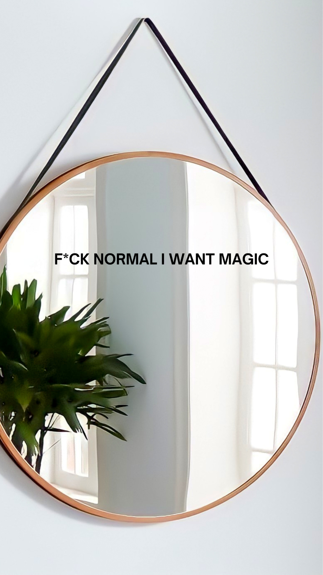 trendy black mirror sticker quote / f normal I want magic